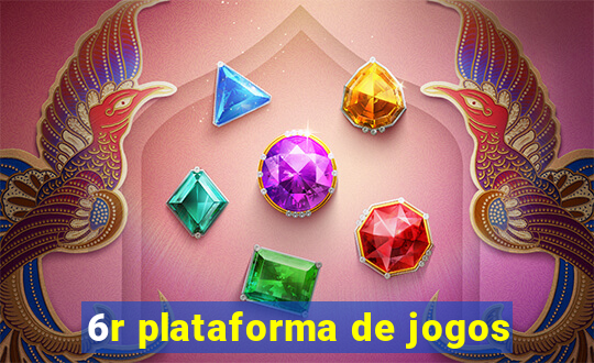 6r plataforma de jogos