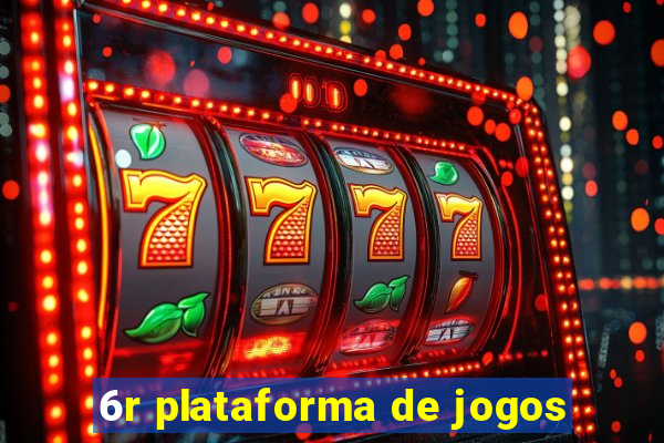 6r plataforma de jogos