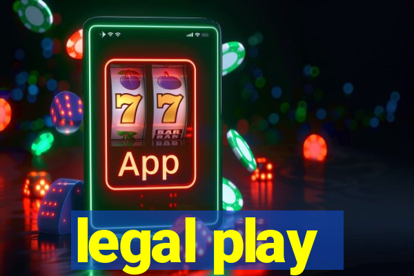 legal play