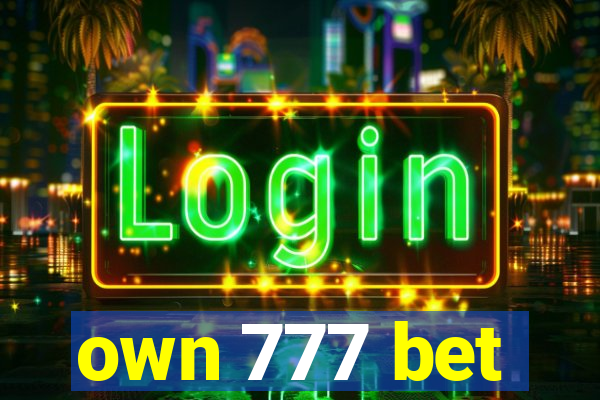 own 777 bet