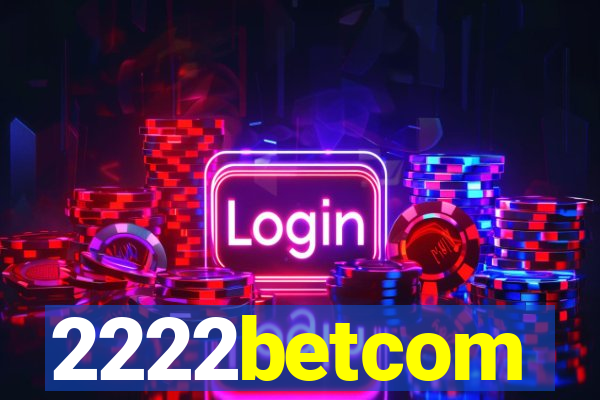 2222betcom