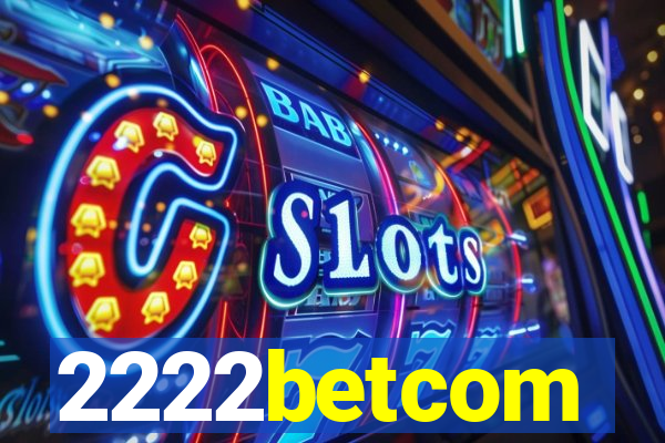2222betcom