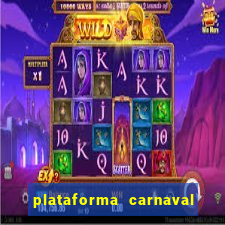 plataforma carnaval 777 bet