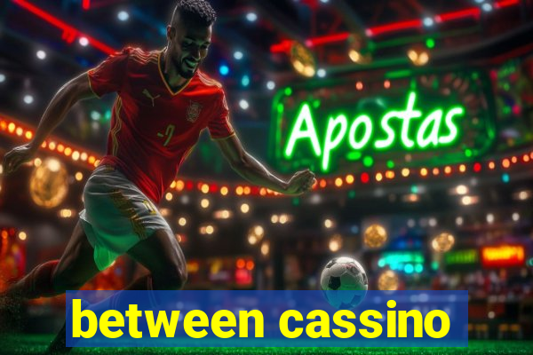 between cassino