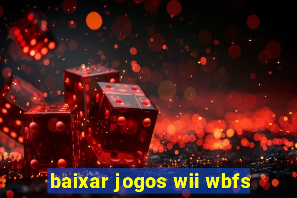 baixar jogos wii wbfs