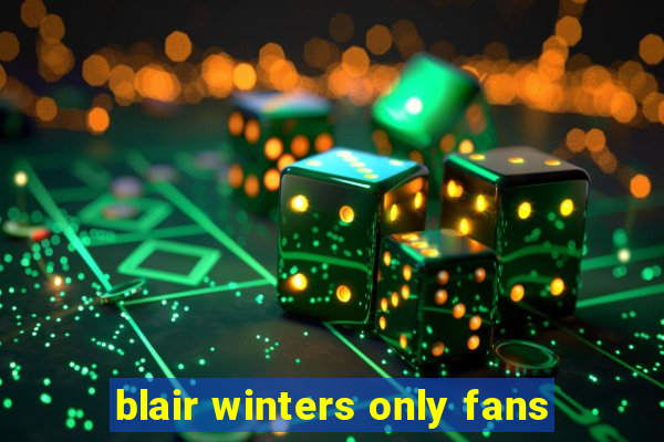 blair winters only fans