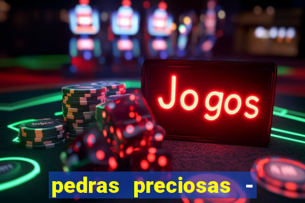pedras preciosas - jogos - racha cuca