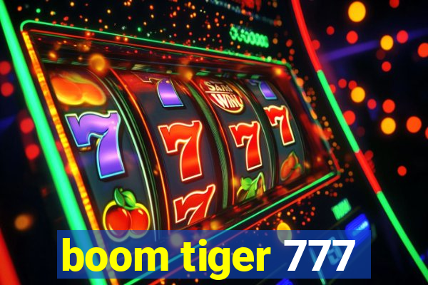 boom tiger 777