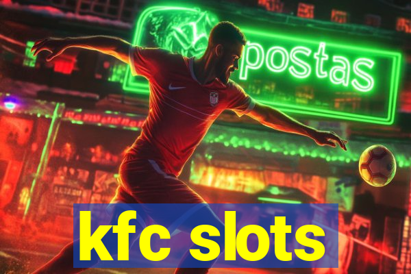 kfc slots