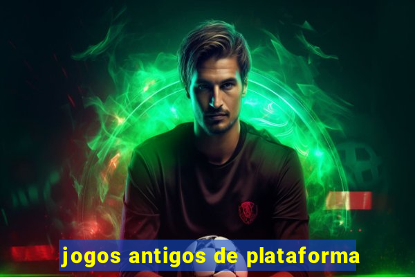 jogos antigos de plataforma