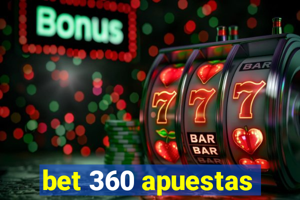 bet 360 apuestas