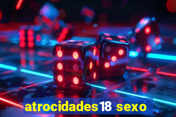 atrocidades18 sexo