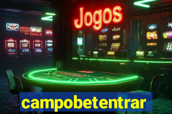 campobetentrar