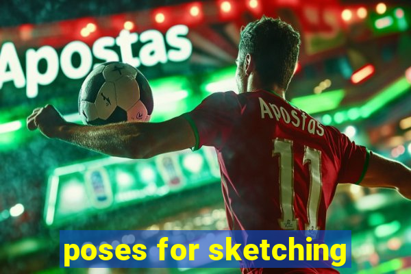 poses for sketching