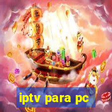 iptv para pc
