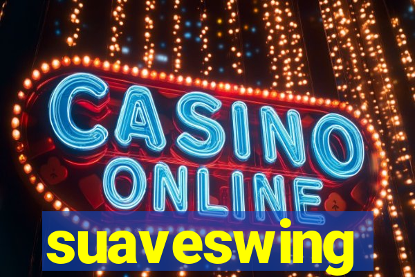 suaveswing