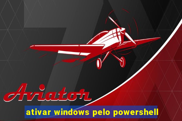 ativar windows pelo powershell