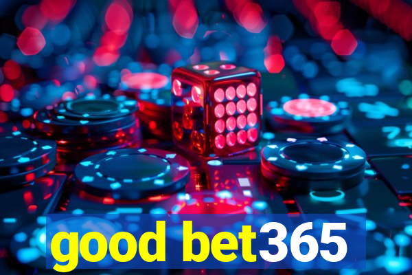 good bet365