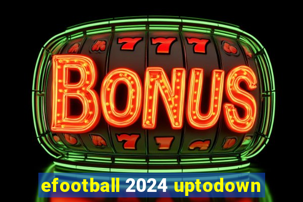 efootball 2024 uptodown