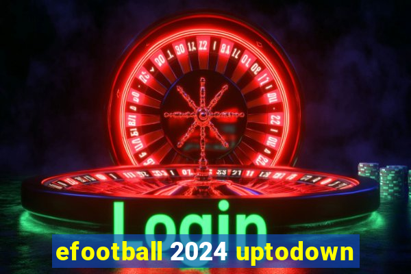 efootball 2024 uptodown