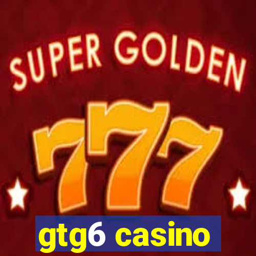 gtg6 casino