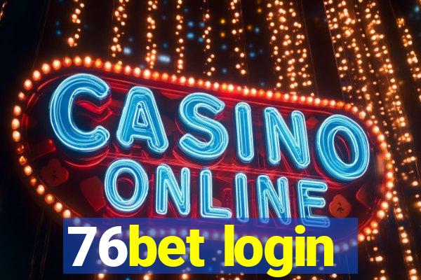 76bet login