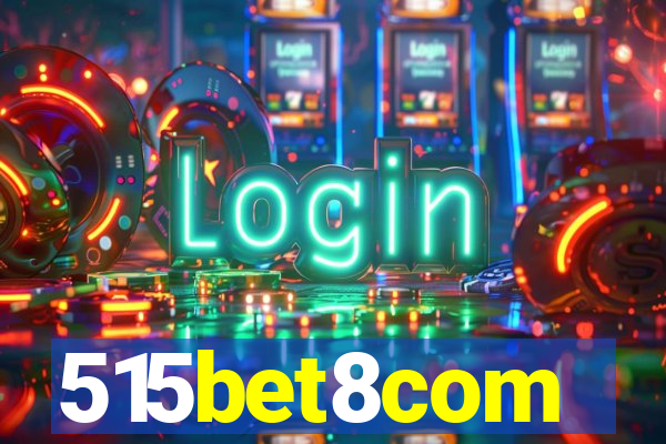 515bet8com