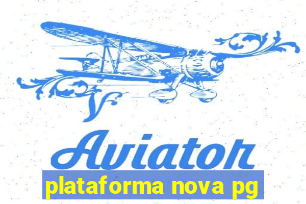 plataforma nova pg