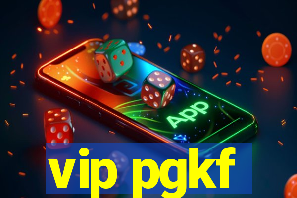 vip pgkf