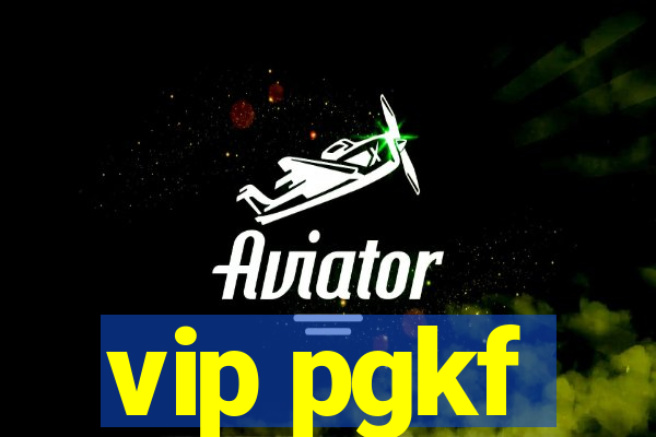 vip pgkf