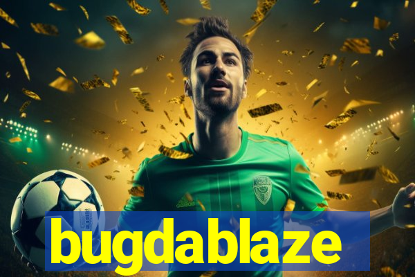 bugdablaze