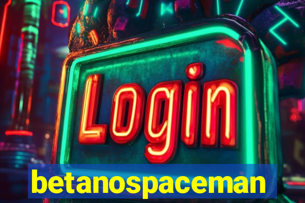betanospaceman