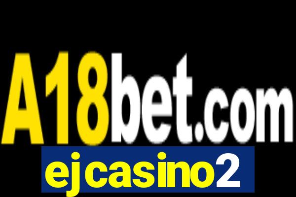 ejcasino2
