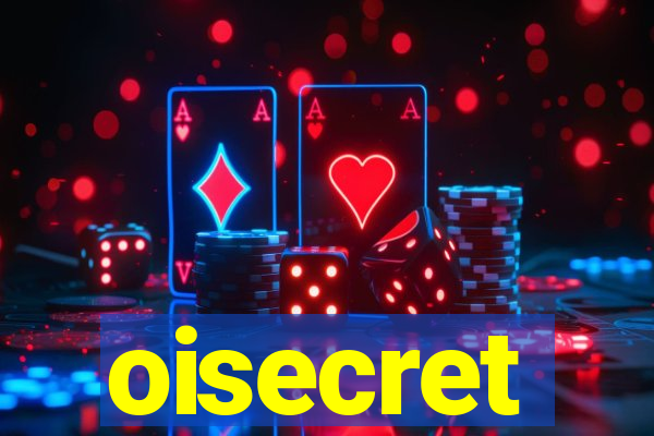 oisecret