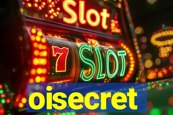 oisecret