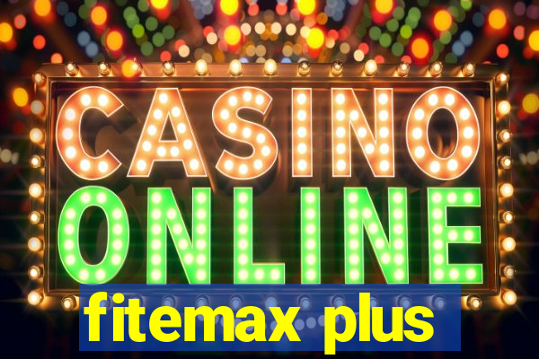 fitemax plus