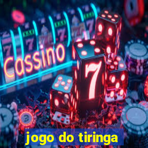 jogo do tiringa