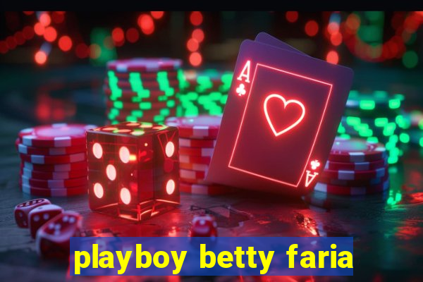 playboy betty faria