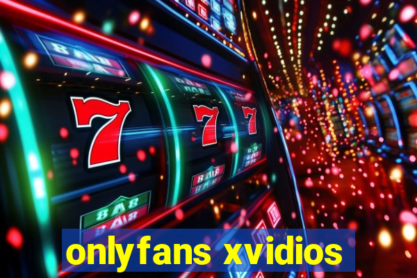 onlyfans xvidios