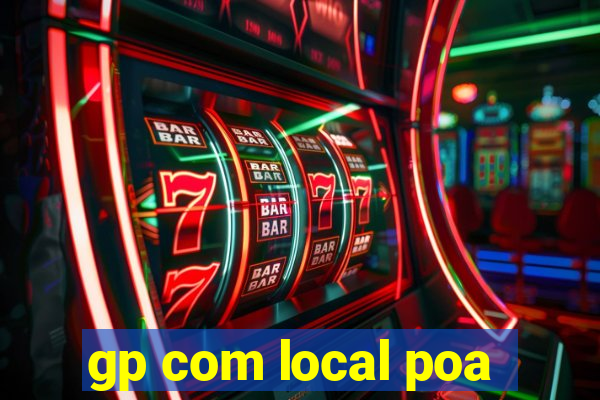 gp com local poa