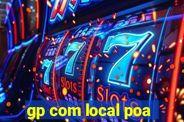 gp com local poa