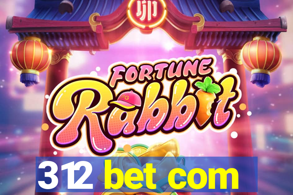 312 bet com