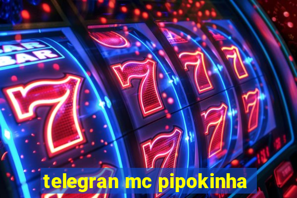 telegran mc pipokinha