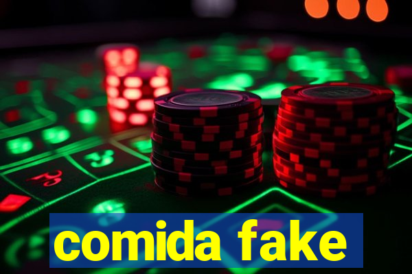 comida fake