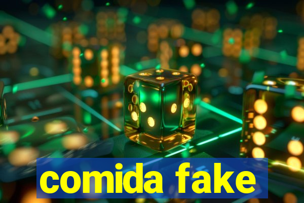 comida fake