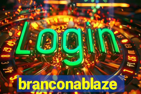 branconablaze