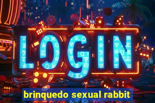 brinquedo sexual rabbit