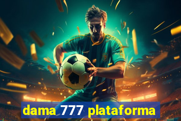 dama 777 plataforma