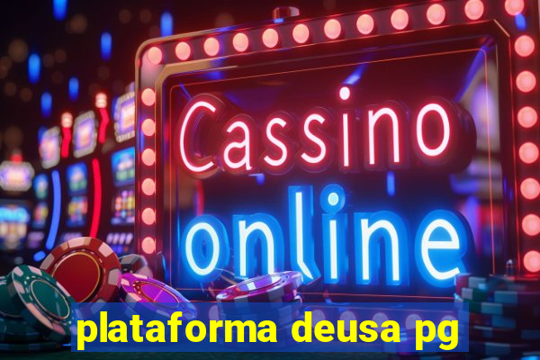 plataforma deusa pg