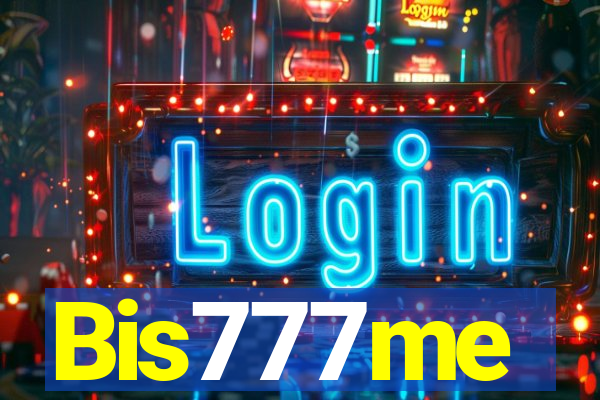 Bis777me
